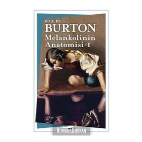 Melankolinin Anatomisi - Robert Burton