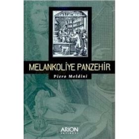 Melankoliye Panzehir - Piero Meldini