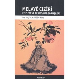 MELAYE CIZİRİ FELSEFI VE TASAVVUFI GÖRÜŞLERİ - MEHMET NESIM DORU