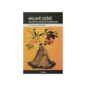 MELAYE CIZİRİ FELSEFI VE TASAVVUFI GÖRÜŞLERİ - MEHMET NESIM DORU