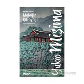 MELEĞIN ÇÜRÜYÜŞÜ - YUKIO MIŞIMA