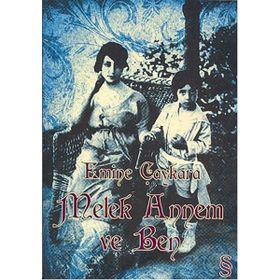 MELEK ANNEM VE BEN - EMINE ÇAYKARA