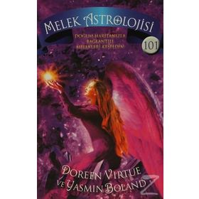Melek Astrolojisi 101 - Doreen L. Virtue Yasmin Boland