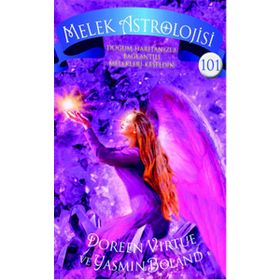 Melek Astrolojisi 101 - Doreen L. Virtue Yasmin Boland