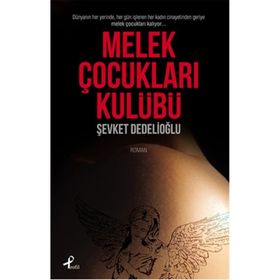Melek Çocukları Kulübü - Şevket Dedelioğlu