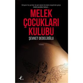 Melek Çocukları Kulübü - Şevket Dedelioğlu