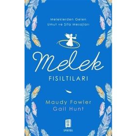 Melek Fısıltıları - Maudy Fowler Gail Hunt