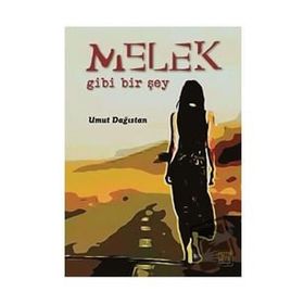 Melek Gibi Bir Şey - Umut Dağıstan