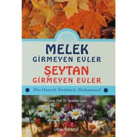 MELEK GIRMEYEN EVLER - ŞEYTAN GIRMEYEN EVLER - EBU HUZEYFE İBRAHIM B. MUHAMMED
