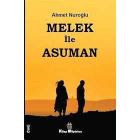 Melek ile Asuman - Ahmet Nuroğlu