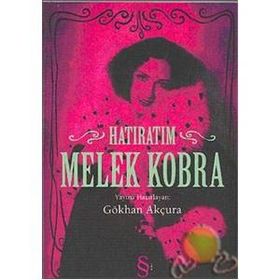 MELEK KOBRA HATIRATIM - GÖKHAN AKÇURA