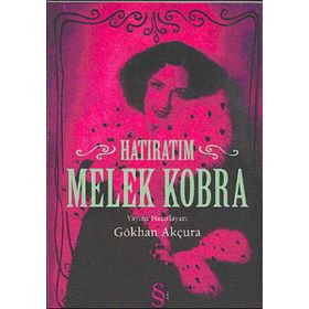 MELEK KOBRA HATIRATIM - GÖKHAN AKÇURA