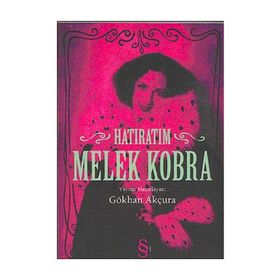 MELEK KOBRA HATIRATIM - GÖKHAN AKÇURA