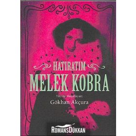 MELEK KOBRA HATIRATIM - GÖKHAN AKÇURA