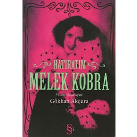 MELEK KOBRA HATIRATIM - GÖKHAN AKÇURA