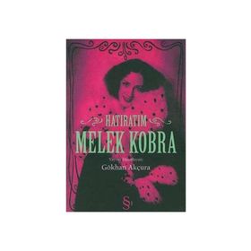 MELEK KOBRA HATIRATIM - GÖKHAN AKÇURA