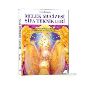 Melek Mucizesi Şifa Teknikleri - Esin Kumlu
