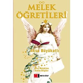 Melek Öğretileri - Aksu Büyükatlı