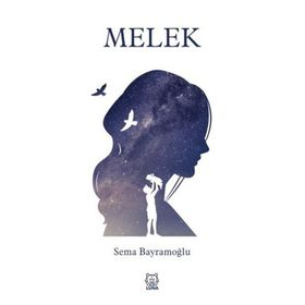Melek - Sema Bayramoğlu