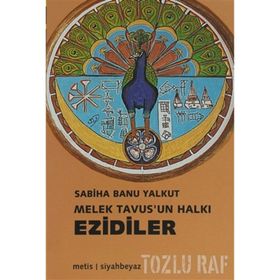MELEK TAVUSUN HALKI YEZIDILER - SABIHA BANU YALKUT