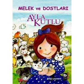 MELEK VE DOSTLARI (CILTLI) - AYLA KUTLU