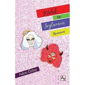 Melek ve Şeytanın Romanı - Adem Özbay - AZ Kitap Yayınları