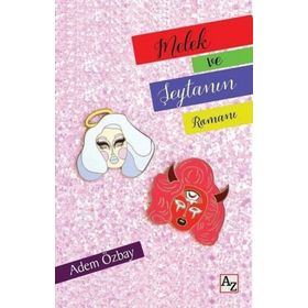 Melek ve Şeytanın Romanı - Adem Özbay - AZ Kitap Yayınları