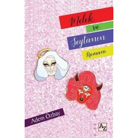 Melek ve Şeytanın Romanı - Adem Özbay - AZ Kitap Yayınları