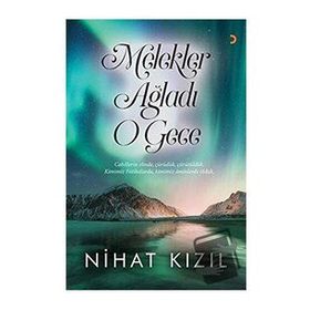Melekler Ağladı O Gece - Nihat Kızıl