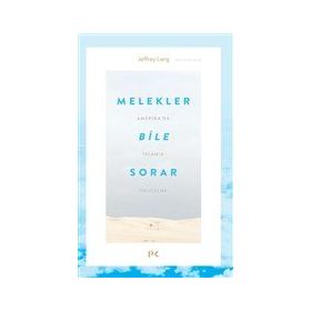 Melekler Bile Sorar-Jeffrey Lang-Profil Kitap