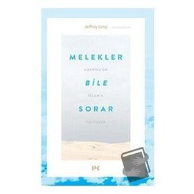 Melekler Bile Sorar-Jeffrey Lang-Profil Kitap