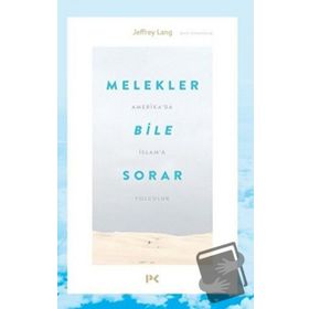 Melekler Bile Sorar-Jeffrey Lang-Profil Kitap