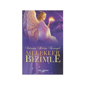 Melekler Bizimle - Selestia Hülya Karayel