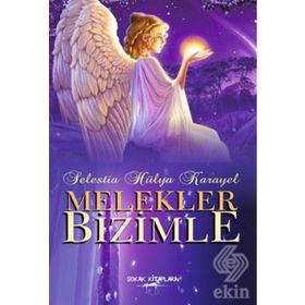 Melekler Bizimle - Selestia Hülya Karayel