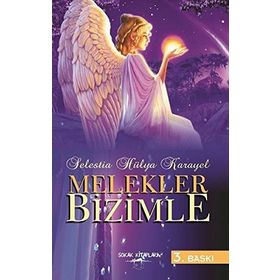 Melekler Bizimle - Selestia Hülya Karayel