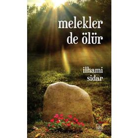 MELEKLER DE ÖLÜR - NAYAT GÜL