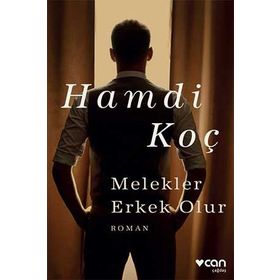 Melekler Erkek Olur - Hamdi Koç