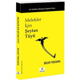 Melekler İçin Şeytan Tüyü - Bülent Yerlikaya