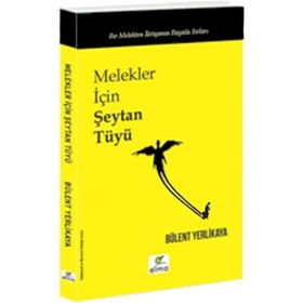 Melekler İçin Şeytan Tüyü - Bülent Yerlikaya
