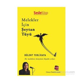 Melekler İçin Şeytan Tüyü - Bülent Yerlikaya