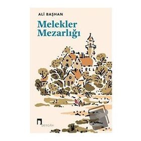 Melekler Mezarlığı - Ali Başhan