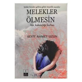 Melekler Ölmesin - Seyit Ahmet Uzun