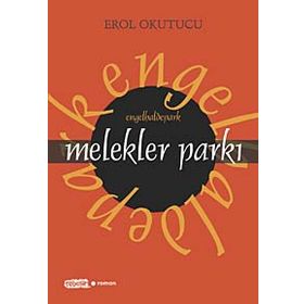MELEKLER PARKI - EROL OKUTUCU