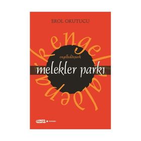 MELEKLER PARKI - EROL OKUTUCU