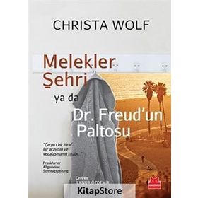 Melekler Şehri ya da Dr. Freud’un Paltosu - Christa Wolf