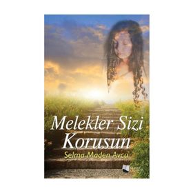 Melekler Sizi Korusun - Selma Maden Avcu