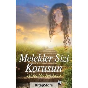 Melekler Sizi Korusun - Selma Maden Avcu