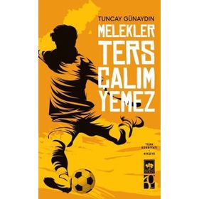 Melekler Ters Çalım Yemez - Tuncay Günaydın