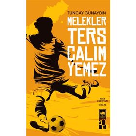 Melekler Ters Çalım Yemez - Tuncay Günaydın