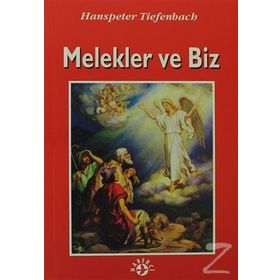 MELEKLER VE BIZ - HANSPETER TIEFENBACH